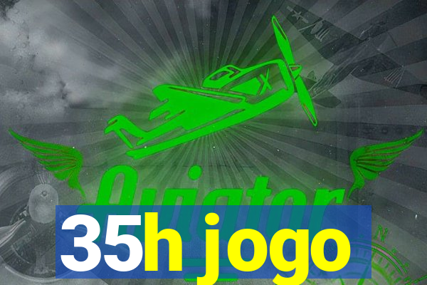 35h jogo